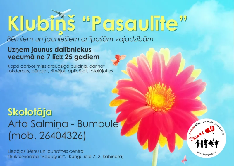 Bērnu un jauniešu ar īpašām vajadzībām klubiņš "PASAULĪTE"